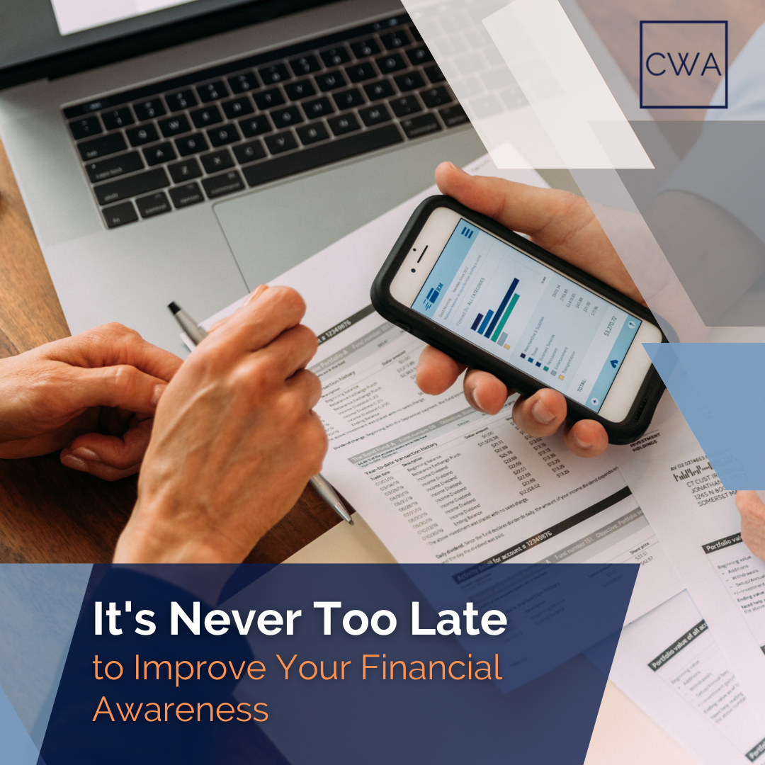 It's Never Too Late to Improve Your Financial Awareness
