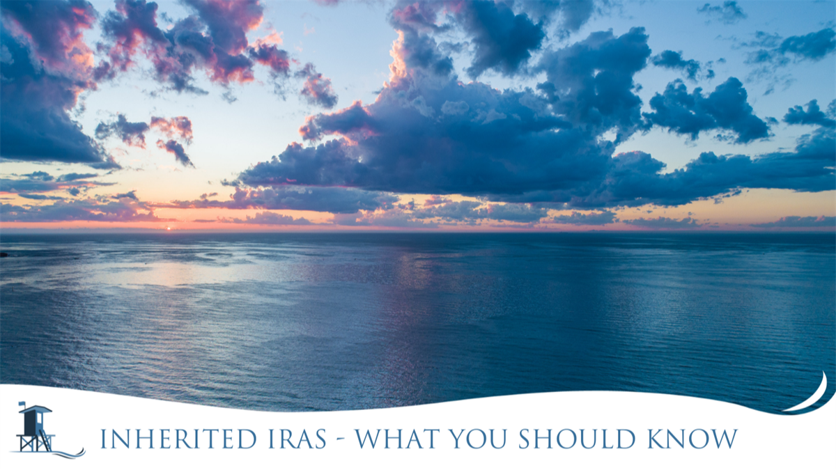 Inherited IRAs: What You Should Know