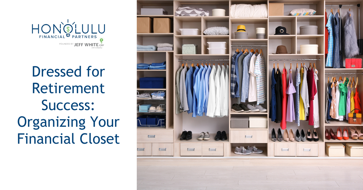 Dressed for Retirement Success: Organizing Your Financial Closet
