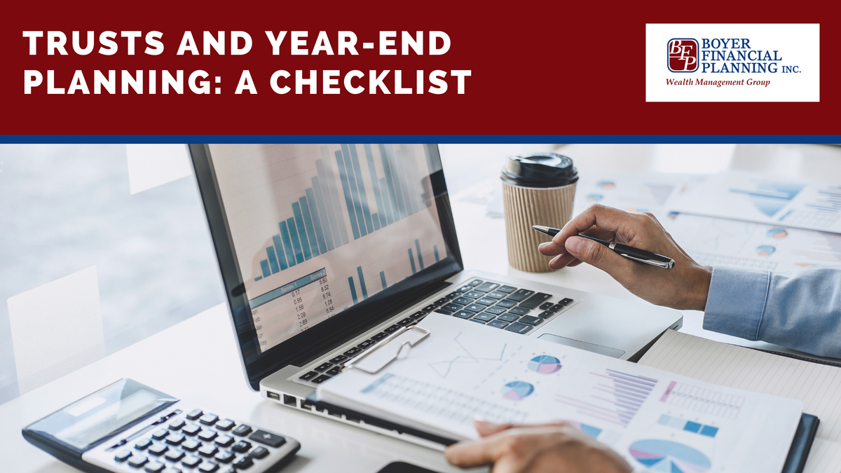 Trusts and Year-End Planning: A Checklist