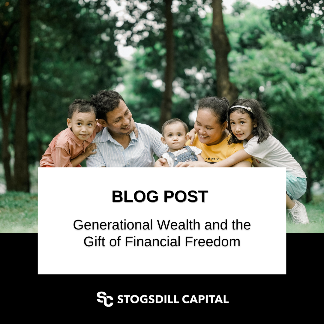 Generational Wealth and the Gift of Financial Freedom