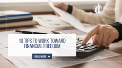 10 Tips to Work Toward Financial Freedom