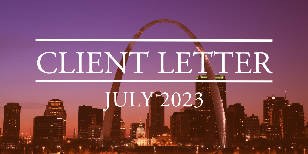 July 2023 Client Letter: Better-Than-Expected First Half