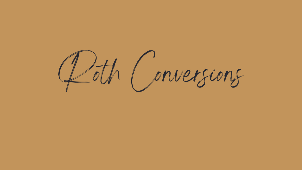 What is a Roth Conversion and should I do one?