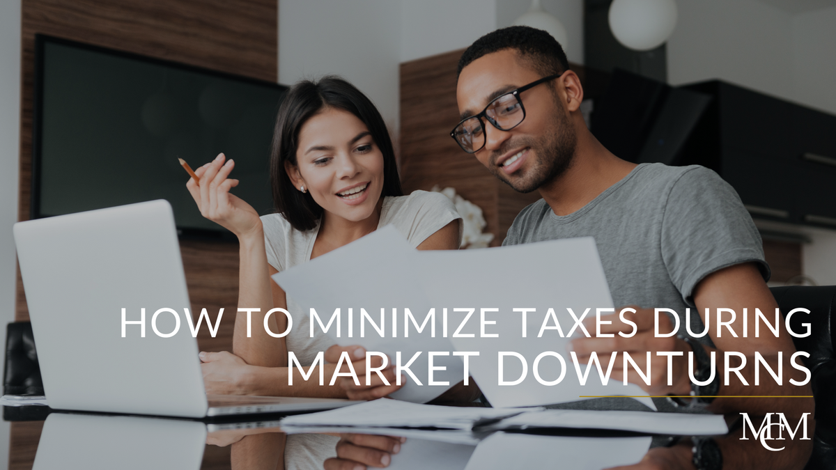 How to Minimize Taxes During Market Downturns