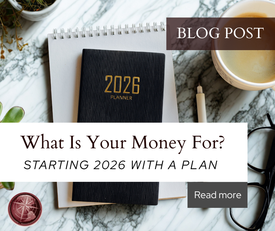 What Is Your Money For? Starting 2026 with a Plan