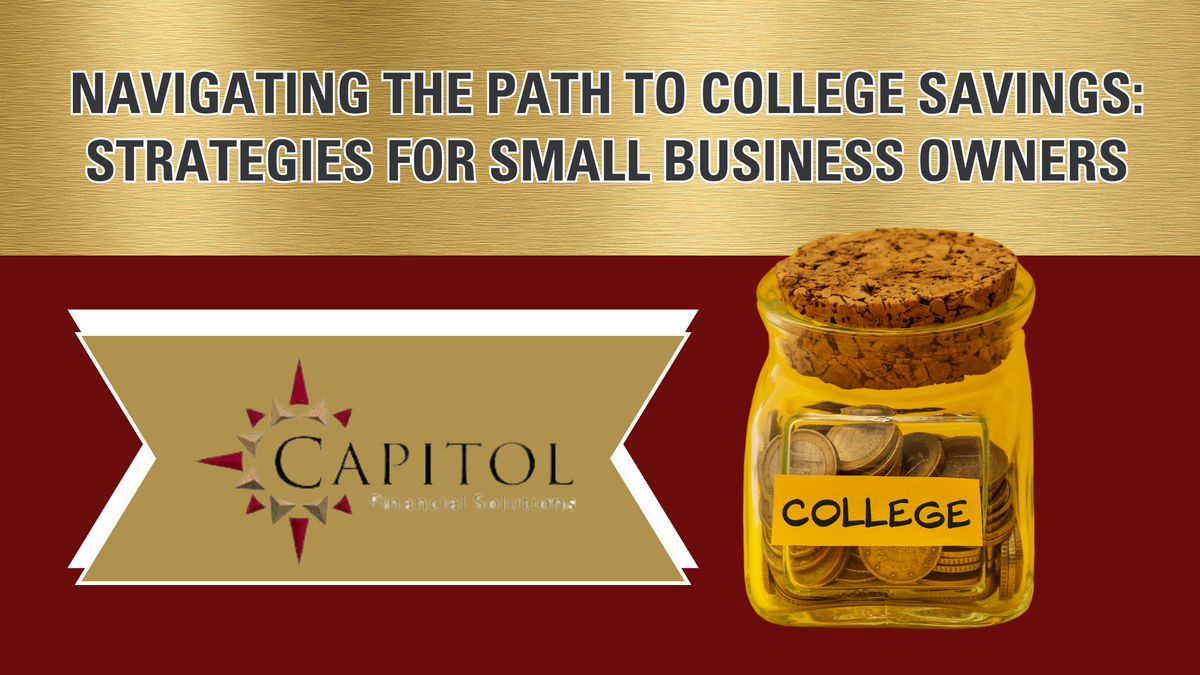 Navigating the Path to College Savings: Strategies for Small Business Owners