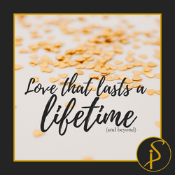 Love That Lasts a Lifetime (and Beyond!)