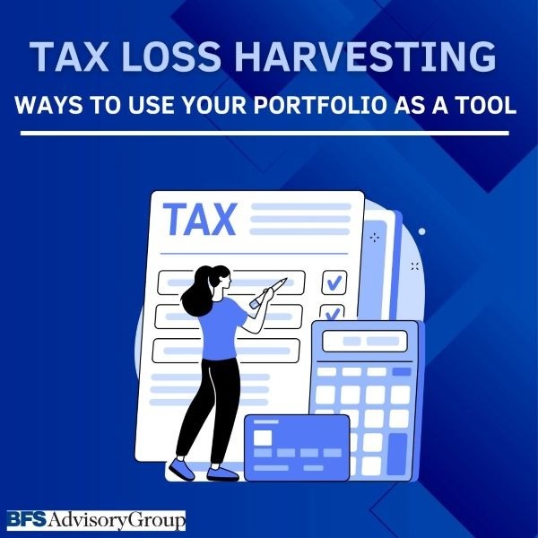 BFS Advisory Group Masterclass: A Short Video You Should Watch About Taxes and Your Portfolio