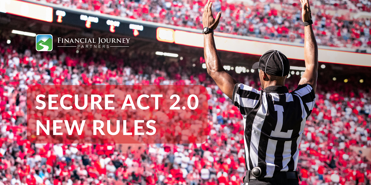 SECURE Act 2.0 Changes Many Retirement Plan Rules