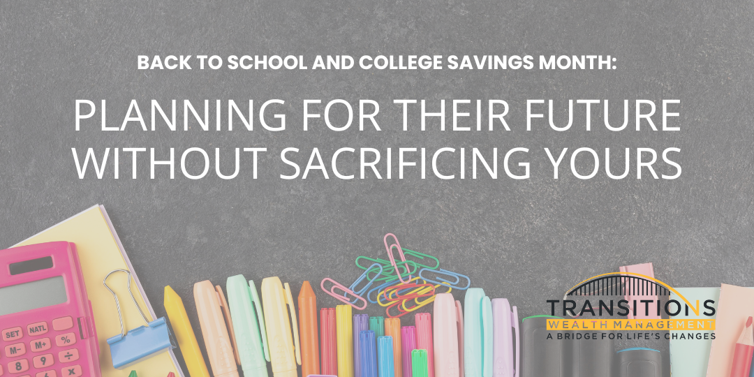 Planning For Their Future Without Sacrificing Yours