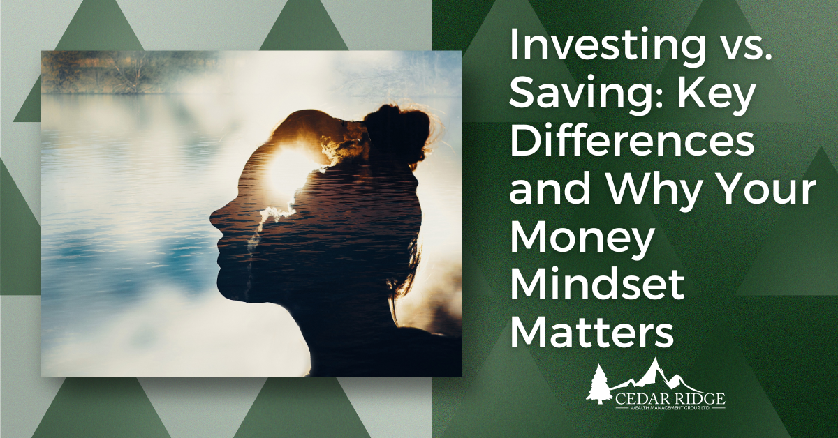 Investing vs. Saving: Key Differences and Why Your Money Mindset Matters