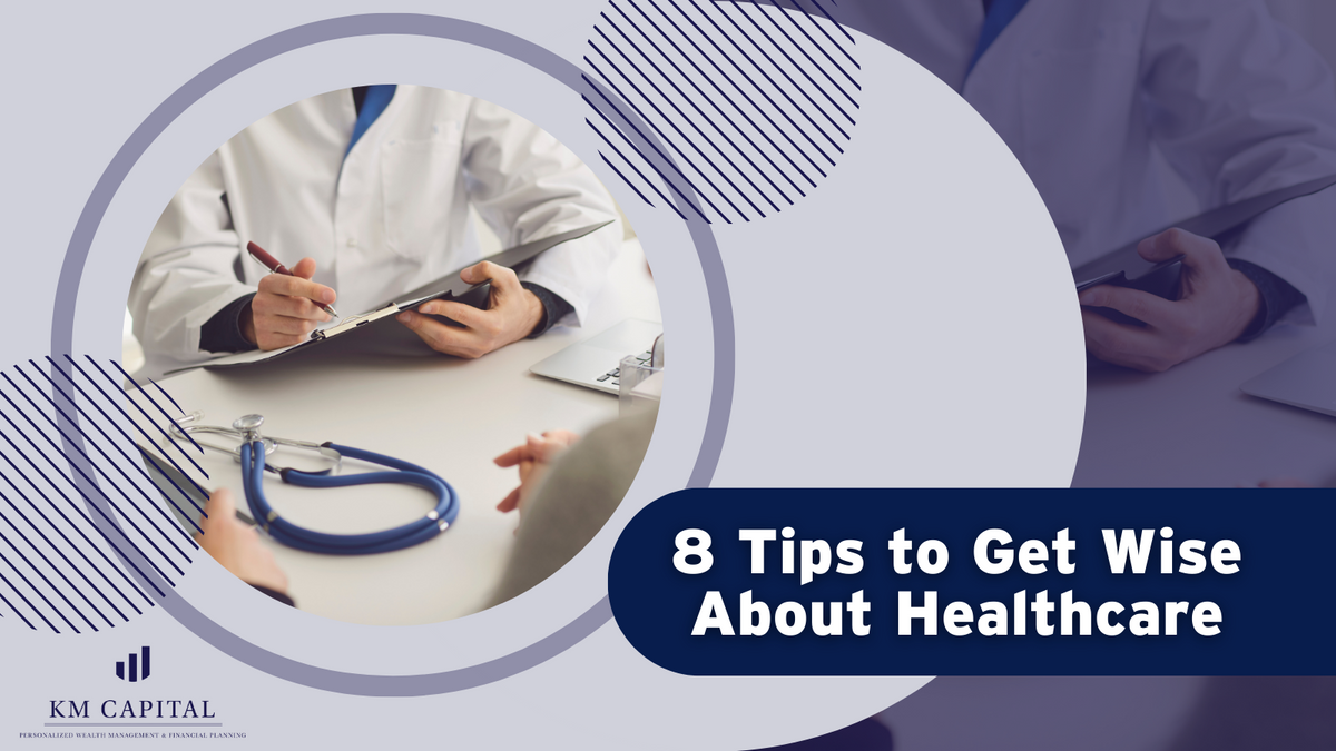 8 Tips for Becoming a Wise Consumer of Healthcare