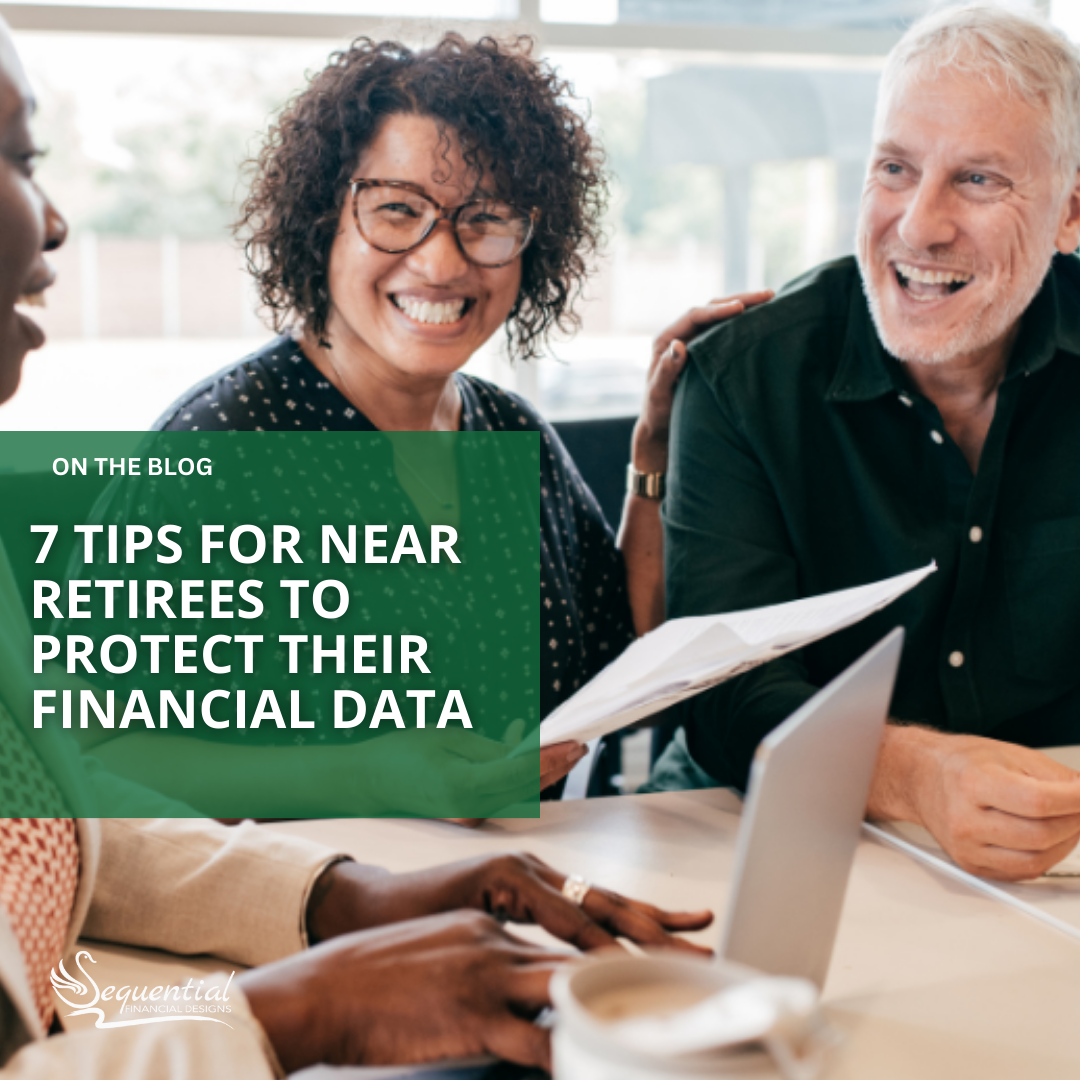 7 Tips for Near Retirees to Protect Their Financial Data