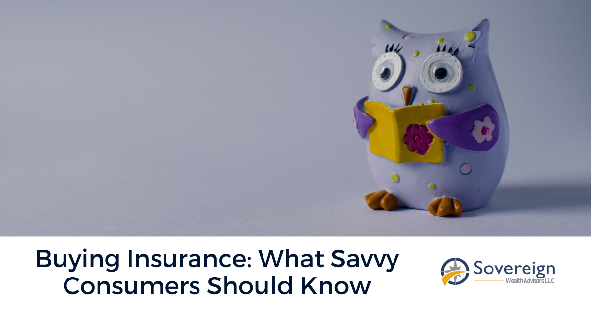 Buying Insurance: What Savvy Consumers Should Know