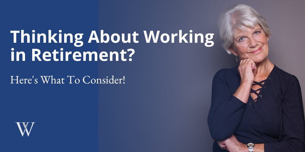 Thinking About Working in Retirement?