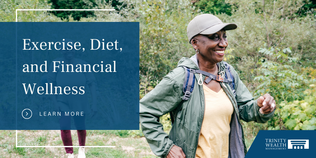 Exercise, Diet, and Financial Wellness - 3 Tips to Ensure You're in Good Financial Health for Retire