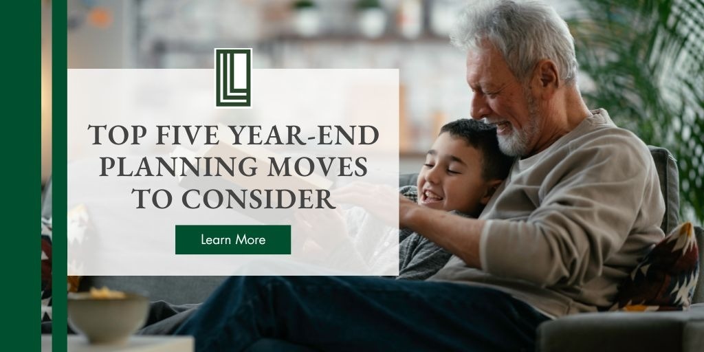 Top Five Year-End Planning Moves to Consider