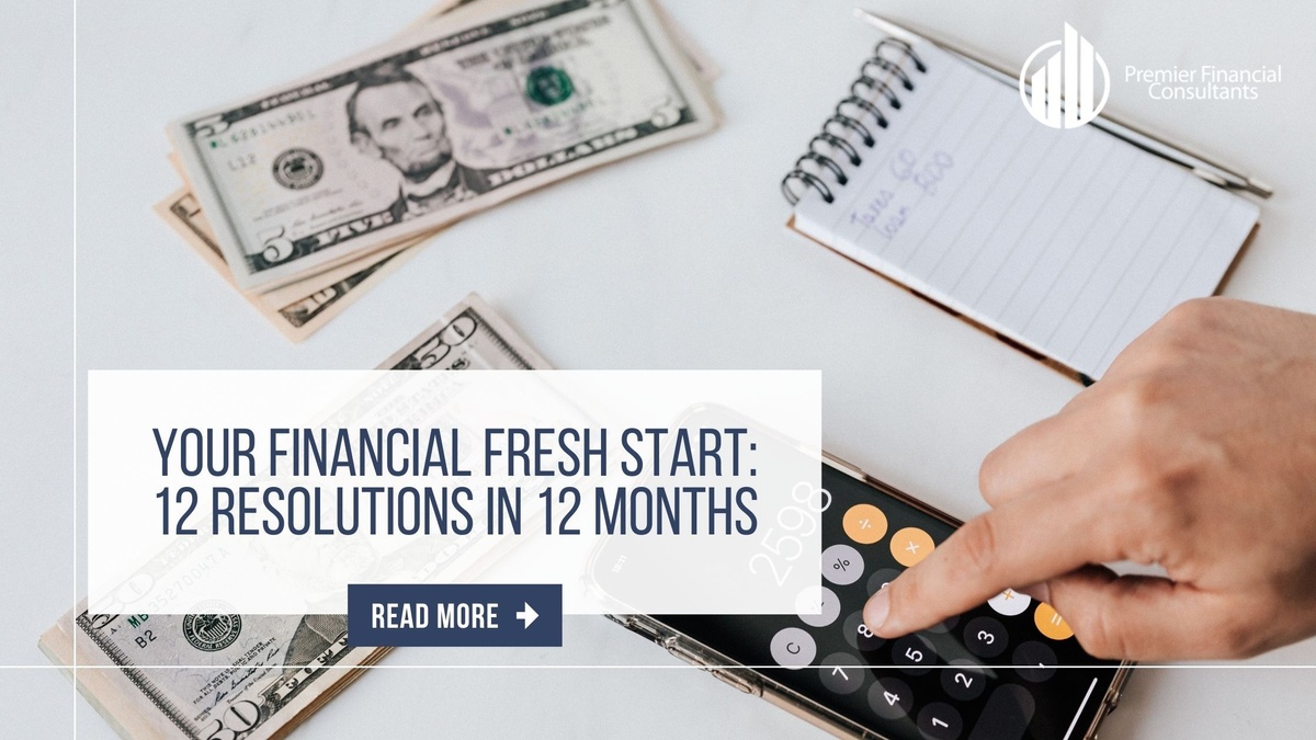 Your Financial Fresh Start: 12 Resolutions in 12 Months