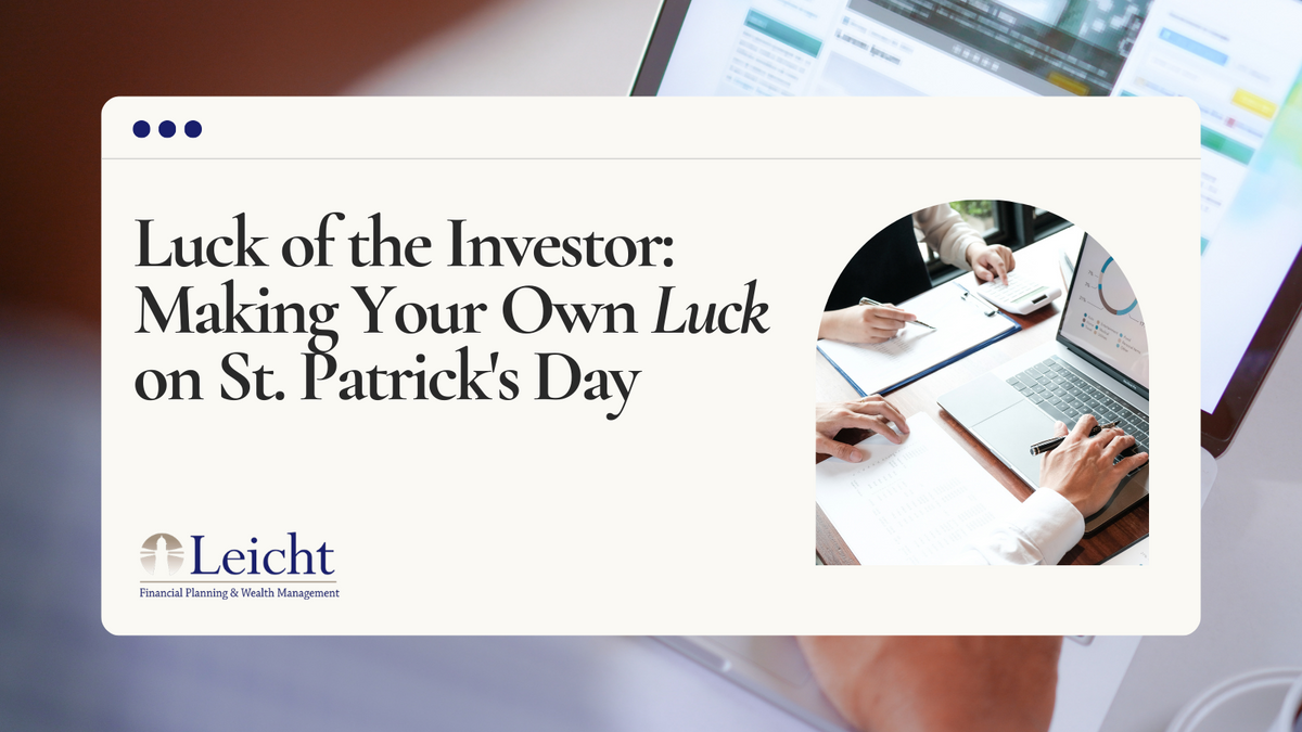 Luck of the Investor: Making Your Own Luck on St. Patrick's Day