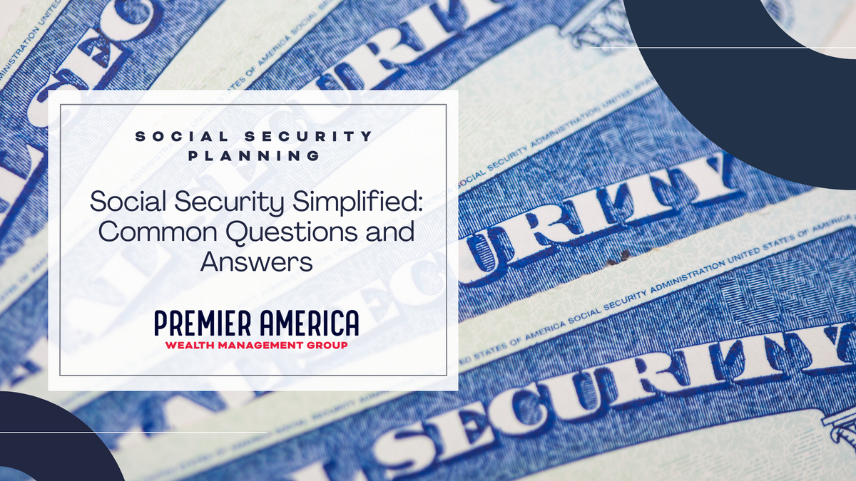Social Security Simplified: Common Questions and Answers