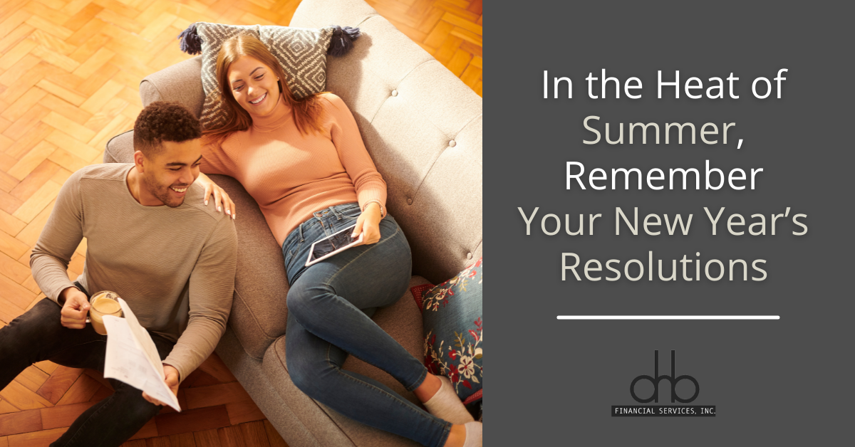 In the Heat of Summer, Don't Forget Your New Year's Resolutions