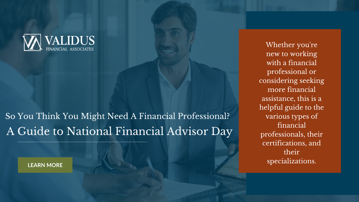 So You Think You Might Need A Financial Professional? A Guide to National Financial Advisor Day
