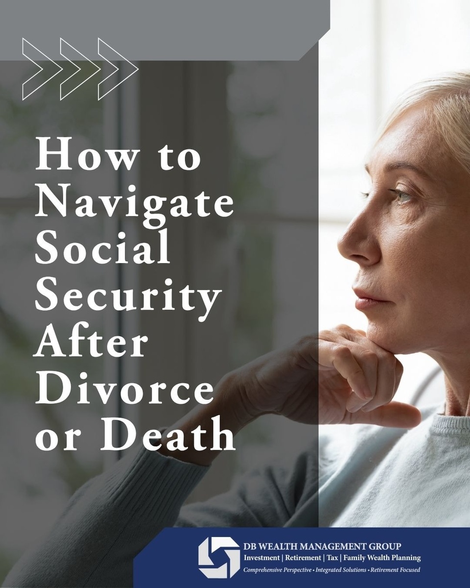 How to Navigate Social Security After Divorce or Death