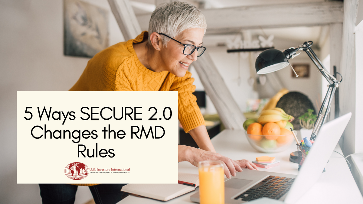 Five Ways SECURE 2.0 Changes the Required Minimum Distribution Rules