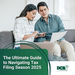 The Ultimate Guide to Navigating Tax Filing Season for 2025