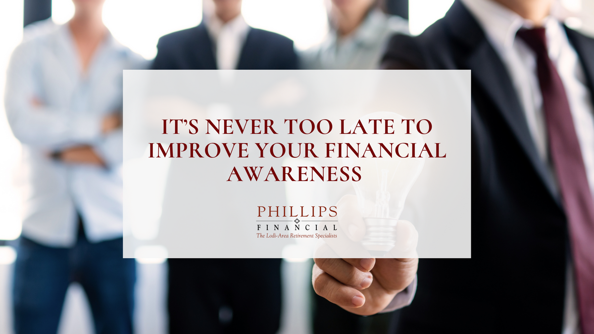 It's Never Too Late to Improve Your Financial Awareness