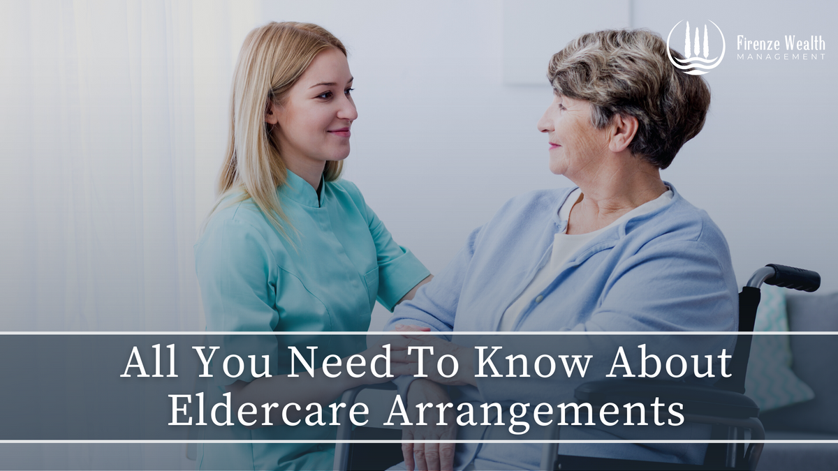 All You Need To Know About Eldercare Arrangements