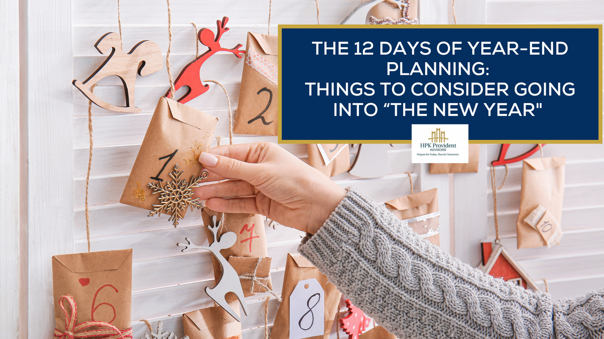 The 12 Days of Year-End Planning: Things to Consider Going into “The New Year" (Year-End Planning Ch
