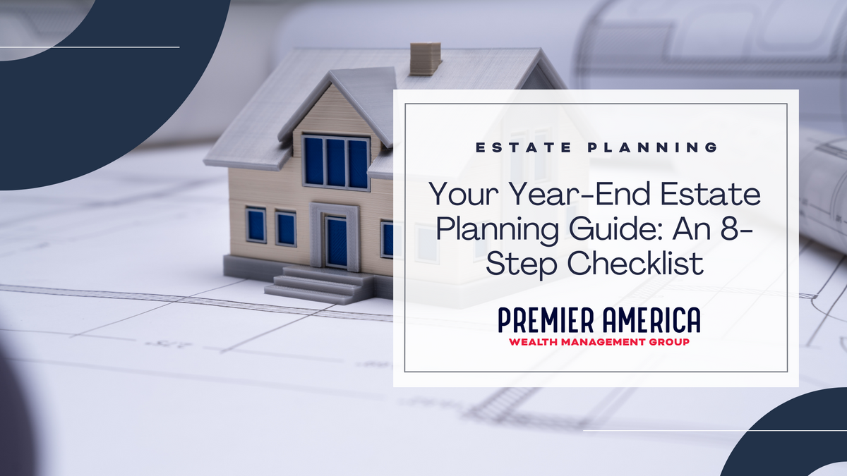 Your Year-End Estate Planning Guide: An 8-Step Checklist