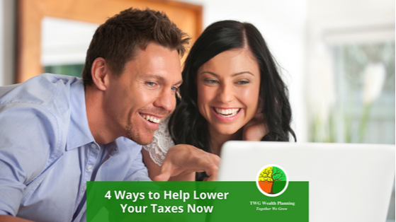 Four Ways to Help Lower Your Taxes Now