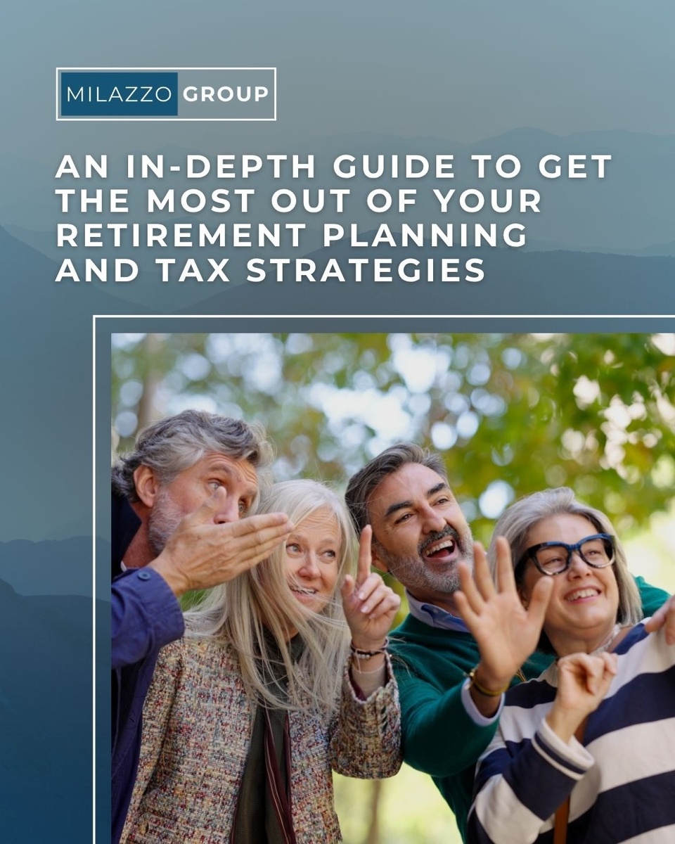 An In Depth Guide to Get the Most Out of Your Retirement Planning and Tax Strategies