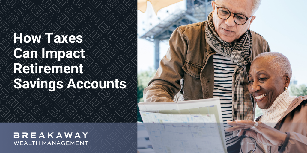 How Taxes Can Impact Retirement Savings Accounts