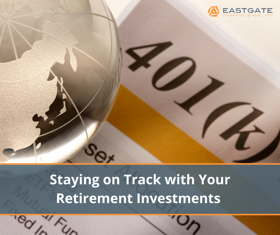 Staying on Track with Your Retirement Investments