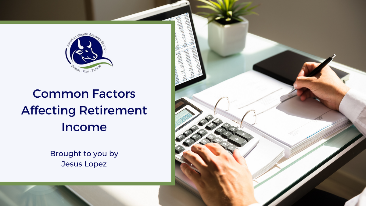 Common Factors Affecting Retirement Income