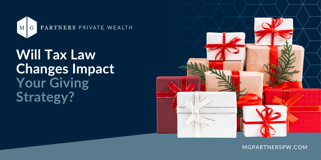 Will Tax Law Changes Impact Your Giving Strategy?