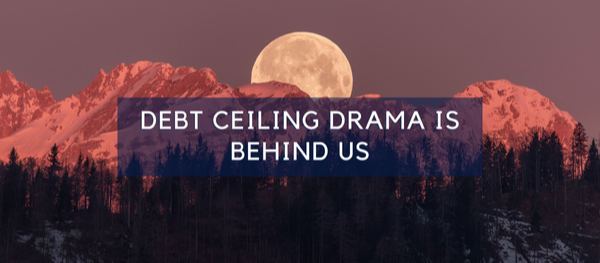 Debt Ceiling Drama Is Behind Us