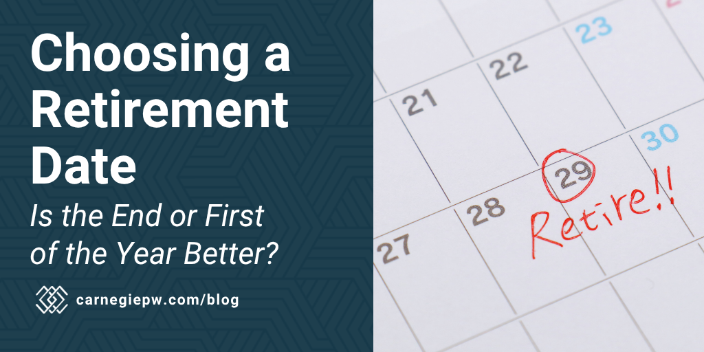 Choosing a Retirement Date: Is the End or First of the Year Better?