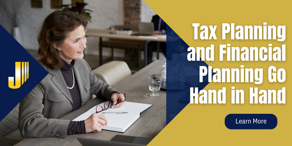 Tax Planning and Financial Planning Go Hand in Hand