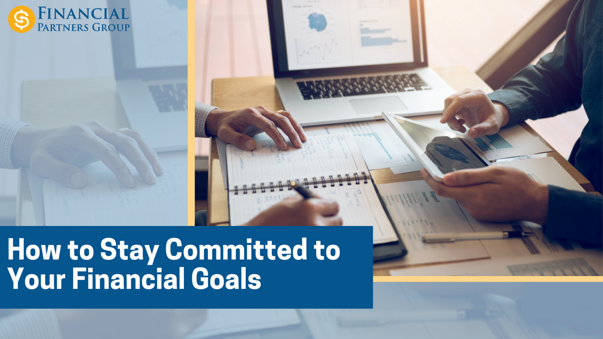 How to Stay Committed to Your Financial Goals
