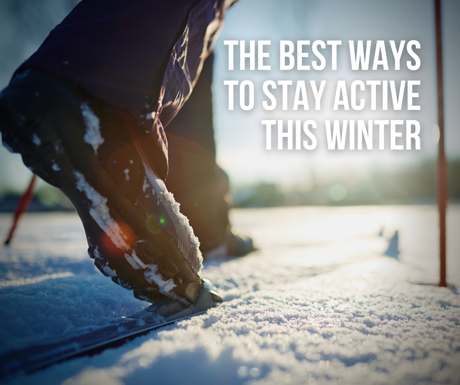 The Best Ways to Stay Active This Winter