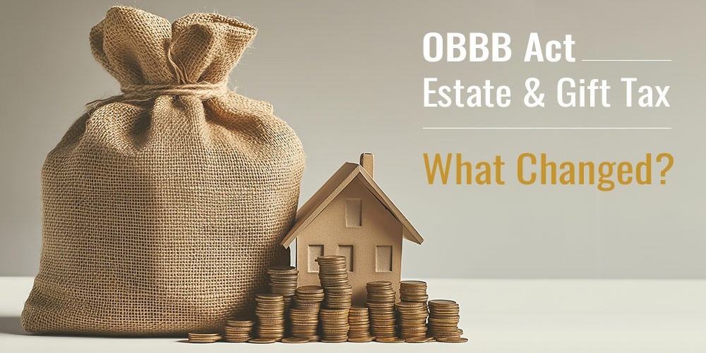 OBBB Act: Major Estate and Gift Tax Changes Coming in 2026