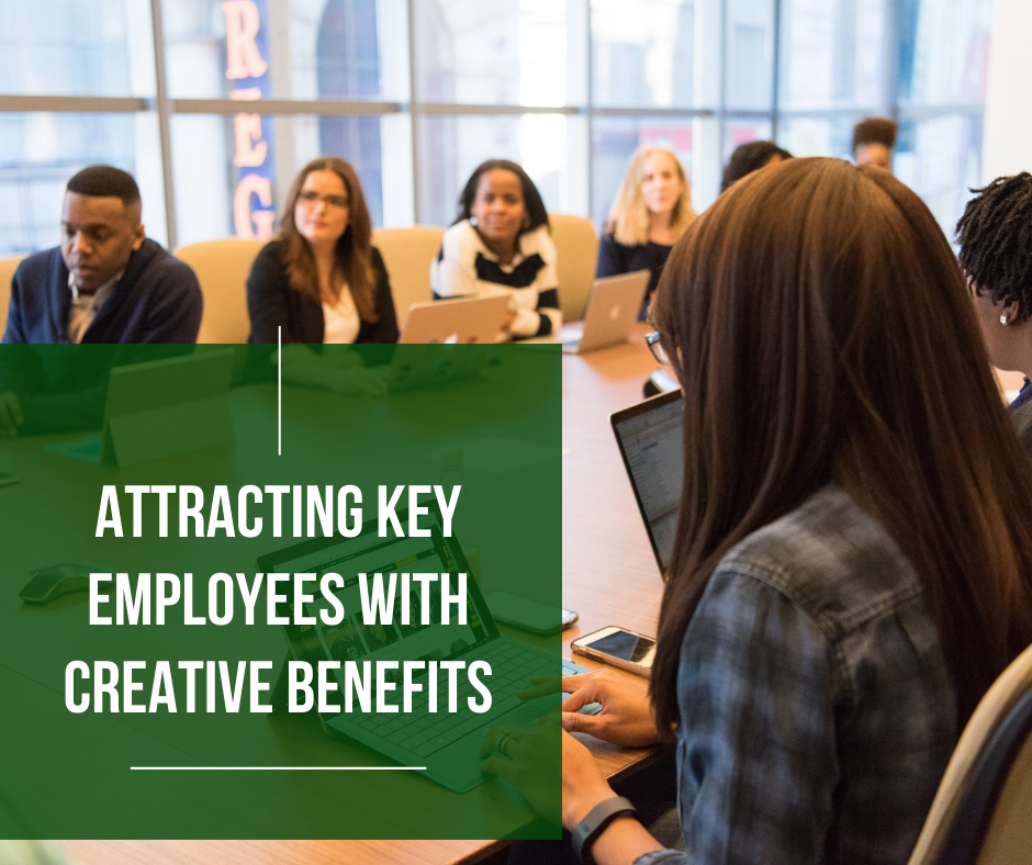 Attracting Key Employees with Creative Benefits