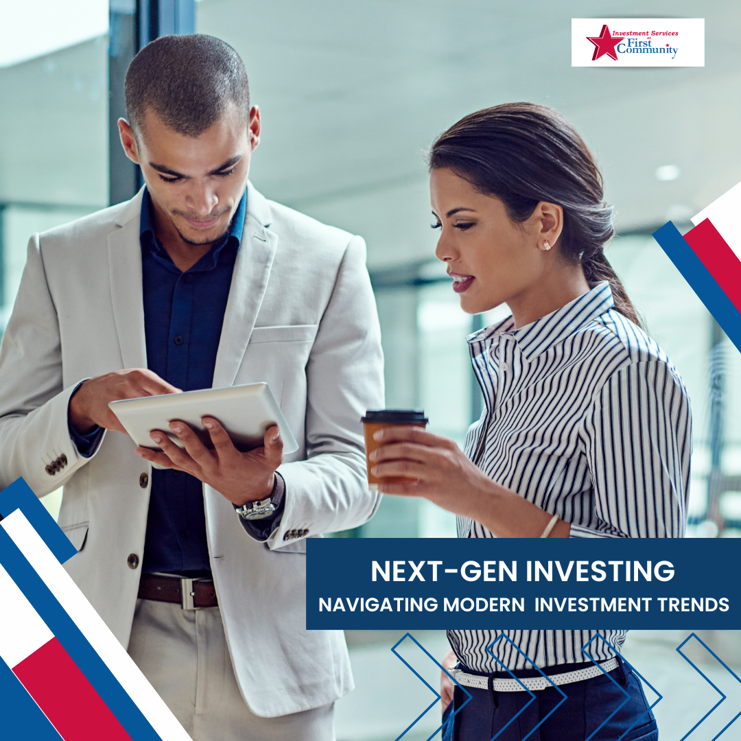 Next-Gen Investing -   NAVIGATING MODERN INVESTMENT TRENDS