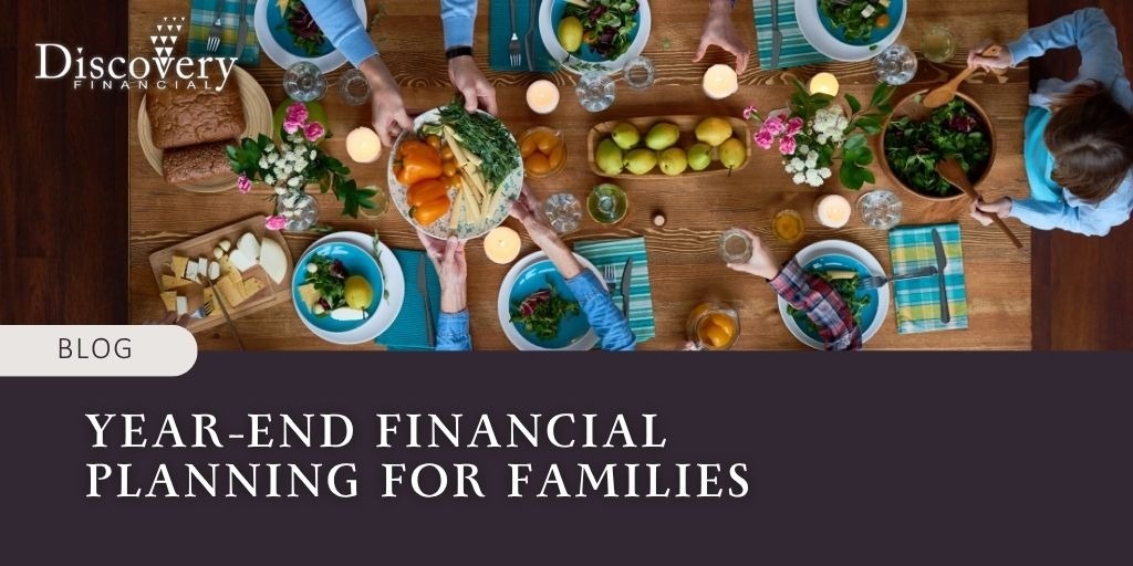 Year End Financial Planning for Families