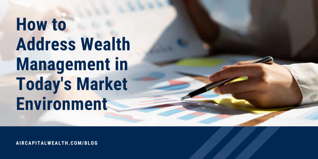 How to Address Wealth Management in Today's Market Environment